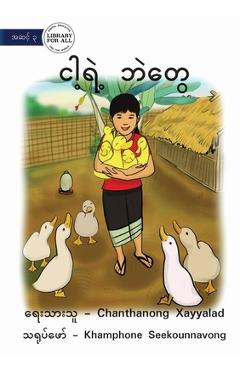Poza produsului My Little Ducks - ငါ့ရဲ့ ဘဲတွေ - Chanthanong Xayyalad
