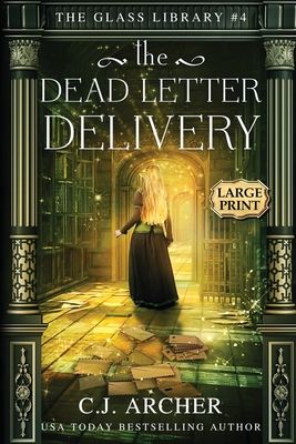 The Dead Letter Delivery: Large Print - C. J. Archer