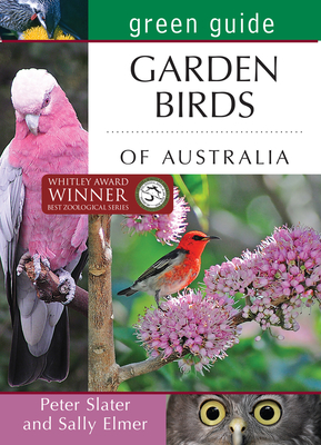 Green Guide: Garden Birds of Australia - Sally Elmer