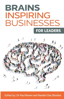 Brains Inspiring Businesses for Leaders - Paul Brown