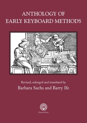 Anthology of Early Keyboard Methods - Barbara Sachs
