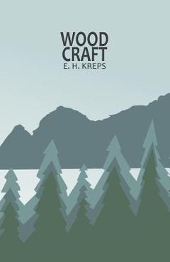 Woodcraft - E. H. Kreps