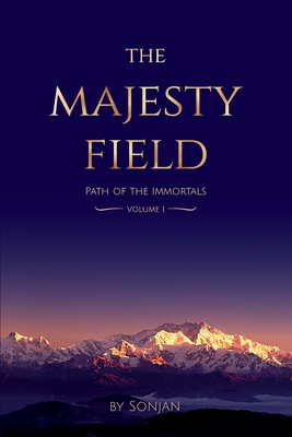 The Majesty Field: Path of the Immortals - Sonjan Mccombs