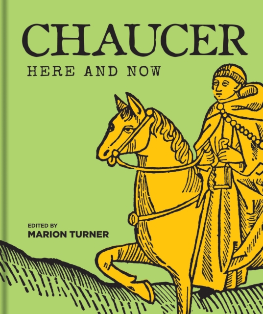 Chaucer Here and Now - Marion Turner