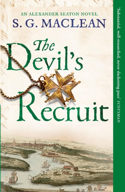 The Devil's Recruit - S. G. Maclean