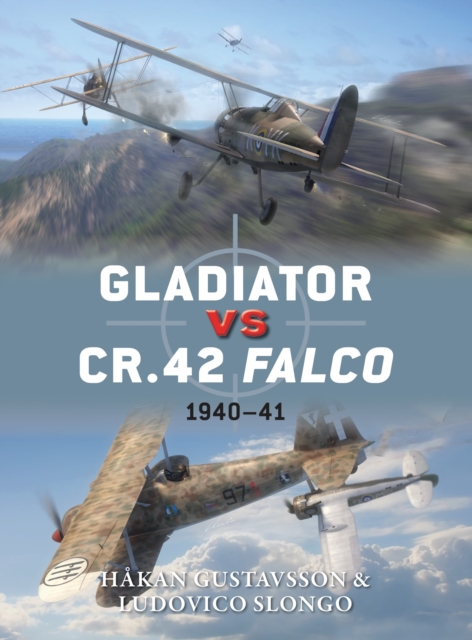 Gladiator Vs Cr.42 Falco: 1940-41 - Håkan Gustavsson
