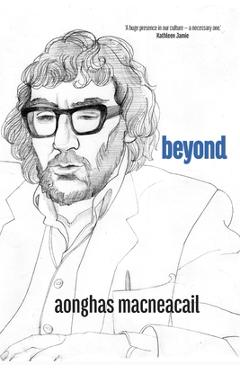 Coperta cărții 'beyond - Aonghas Macneacail'