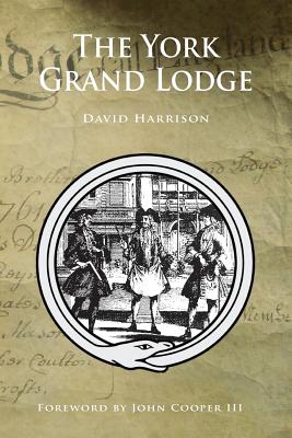The York Grand Lodge - David Harrison
