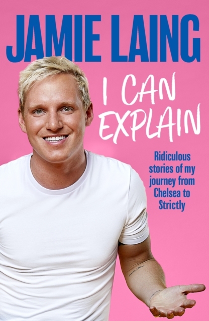 I Can Explain - Jamie Laing