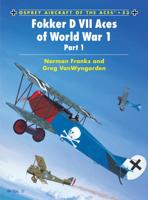 Coperta cărții 'Fokker D VII Aces of World War 1: (Part 1) - Norman Franks'