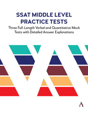 Coperta cărții 'SSAT Middle Level Practice Tests: Three Full-Length Verbal and Quantitative Mock Tests with Detailed Answer'
