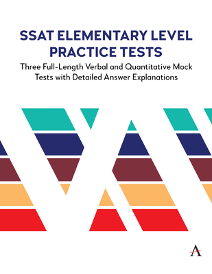 Coperta cărții 'SSAT Elementary Level Practice Tests: Three Full-Length Verbal and Quantitative Mock Tests with Detailed Answer'