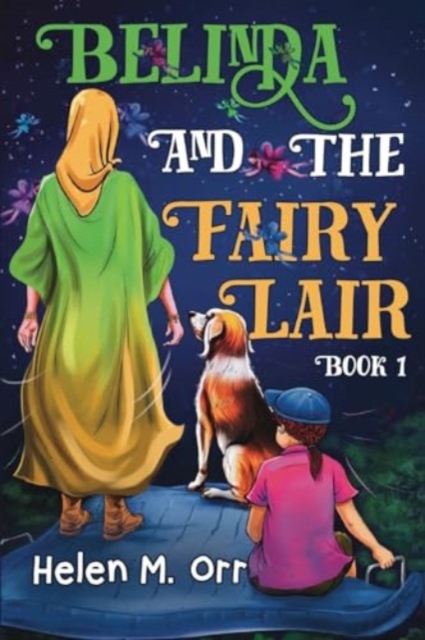 Belinda and the Fairy Lair - Book 1 - Helen M. Orr