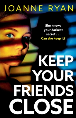 Keep Your Friends Close - Joanne Ryan