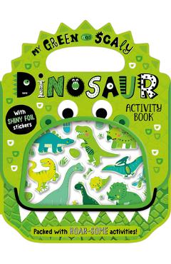 Coperta cărții 'Shiny Stickers My Green and Scaly Dinosaur Activity Book - Alexandra Robinson'