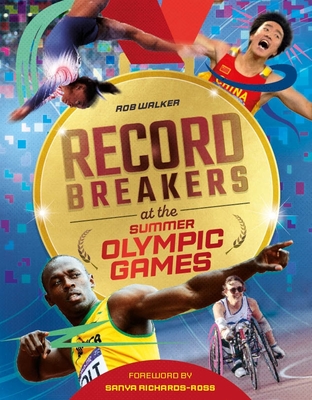 Record Breakers: Record Breakers at the Olympic Games - Welbeck Children's Books