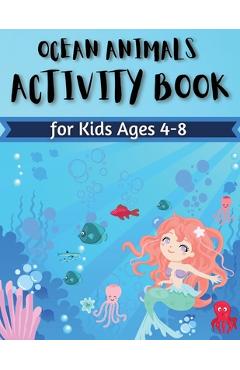 Coperta cărții 'Ocean Animals Activity Book for Kids Ages 4-8: Coloring, Find the differences, Mazes and More for Ages 4-8 (Fun'