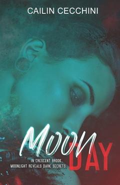 Coperta cărții 'Moon Day - Cailin Cecchini'