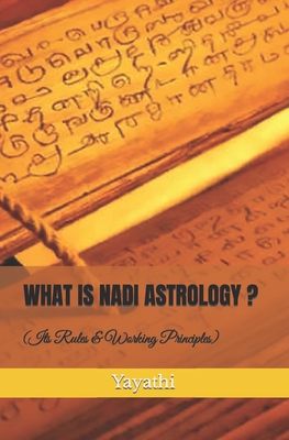 What is Nadi Astrology ?: Its Rules and Working Principles - Shri Yayathi