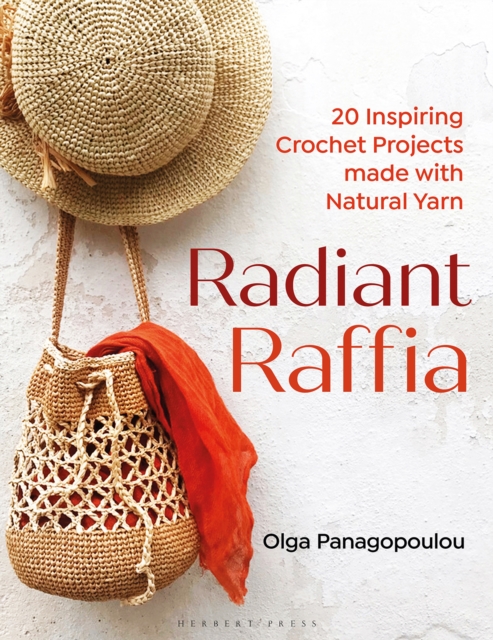 Radiant Raffia: 20 Inspiring Crochet Projects Made with Natural Yarn - Olga Panagopoulou