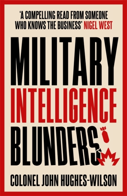 Military Intelligence Blunders - John Wilson