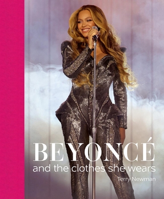 Beyoncé: And the Clothes She Wears - Terry Newman