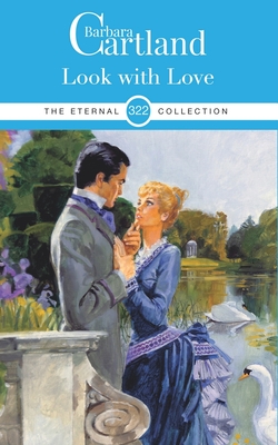 322. Look with Love - Barbara Cartland