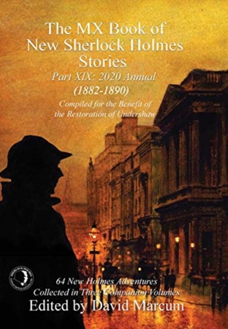 The MX Book of New Sherlock Holmes Stories Part XIX: 2020 Annual (1882-1890) - David Marcum