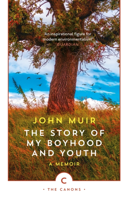 The Story of My Boyhood and Youth - John Muir