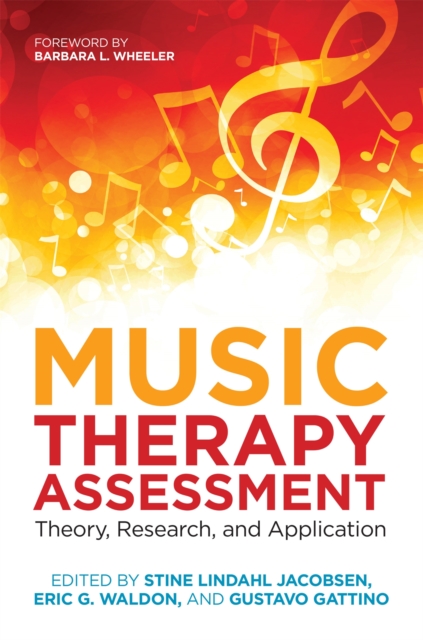 Music Therapy Assessment: Theory, Research, and Application - Eric G. Waldon