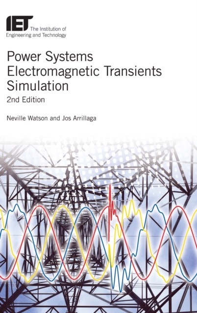 Power Systems Electromagnetic Transients Simulation - Neville Watson