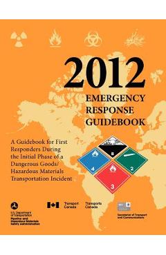 Coperta cărții 'Emergency Response Guidebook 2012: A Guidebook for First Responders During the Initial Phase of a Dangerous Goods/'