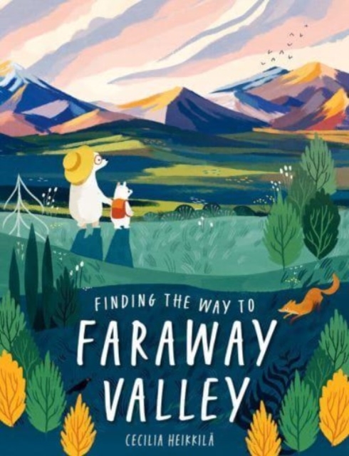 Finding the Way to Faraway Valley - Cecilia Heikkila