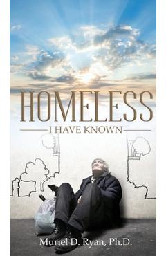 Poza produsului Homeless I Have Known - Muriel D. Ryan
