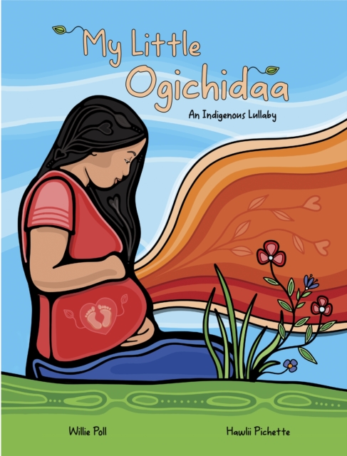 My Little Ogichidaa: An Indigenous Lullaby - Willie Poll