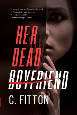 Her Dead Boyfriend - C. Fitton