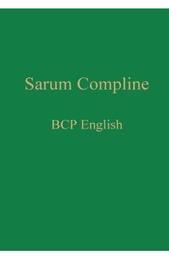 Coperta cărții 'Sarum Compline: BCP English - William Renwick'