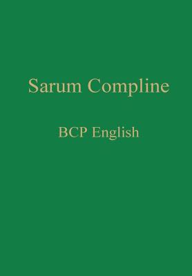Sarum Compline: BCP English - William Renwick