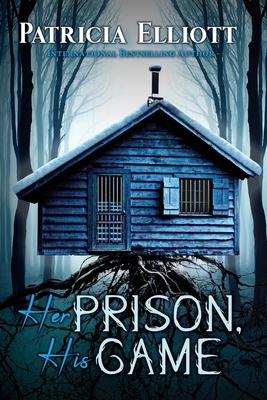 Her Prison, His Game - Patricia Elliott