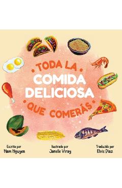 Coperta cărții 'Toda La Comida Deliciosa Que Comerás - Nam Viet Nguyen'
