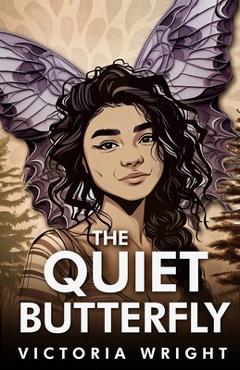 Coperta cărții 'The Quiet Butterfly - Victoria Wright'