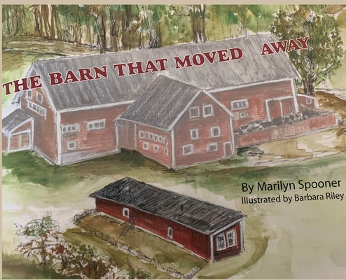 The Barn That Moved Away - Marilyn Spooner