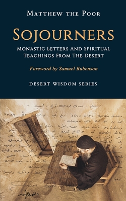 Sojourners: Monastic Letters and Spiritual Teachings from the Desert - Samuel Rubenson