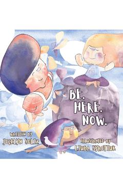Coperta cărții 'Be. Here. Now. - Jocelyn Soliz'
