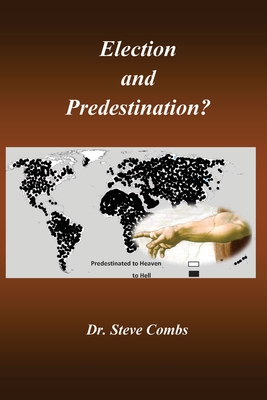 Coperta cărții 'Election and Predestination: Ephesians 1:4-5 - Steve Combs'