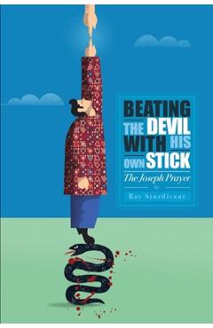 Coperta cărții 'Beating the Devil With His Own Stick: The Joseph Prayer - Ray Sturdivant'