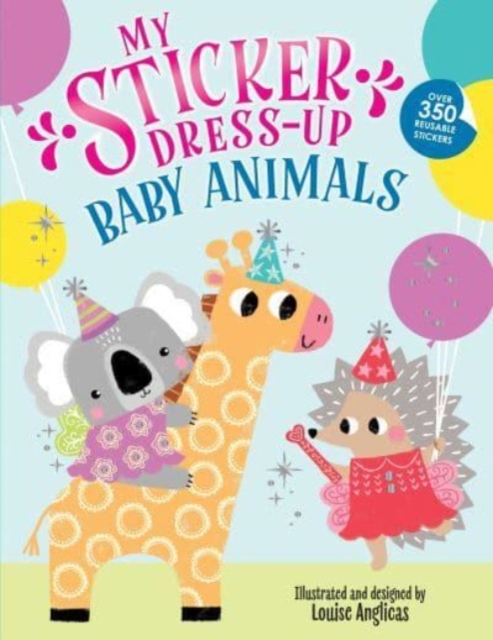 My Sticker Dress-Up: Baby Animals - Louise Anglicas