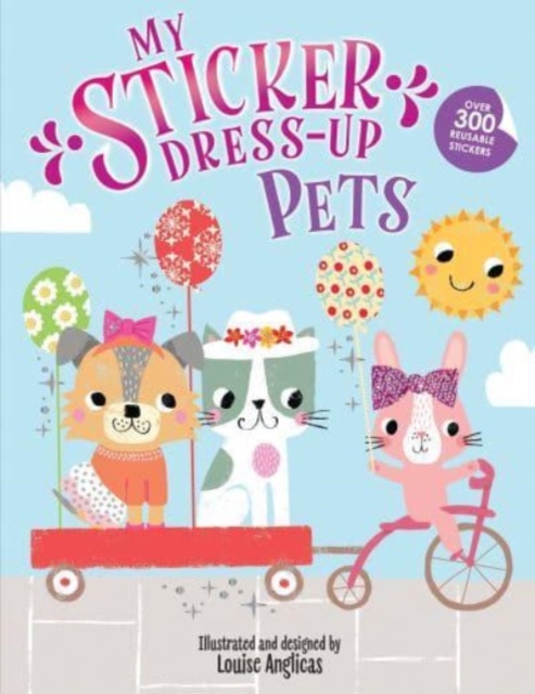 My Sticker Dress-Up: Pets - Louise Anglicas