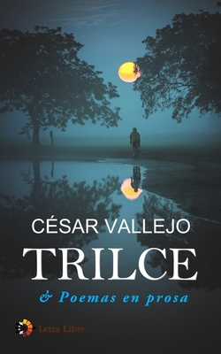 Coperta cărții 'Trilce & Poemas en prosa - Cesar Vallejo'