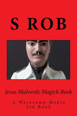 Jesus Malverde Magick Book - S. Rob